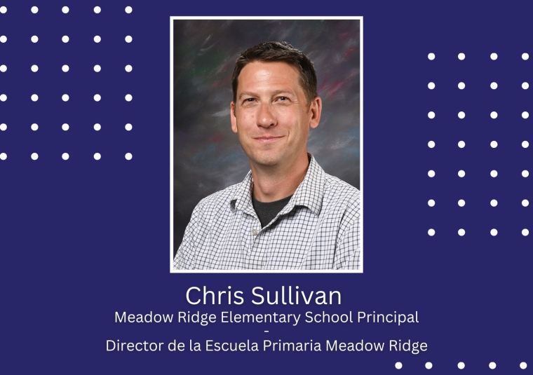 Chris Sullivan to lead Meadow Ridge Elementary School / El Sr. Chris Sullivan liderará la Escuela Primaria Meadow Ridge.